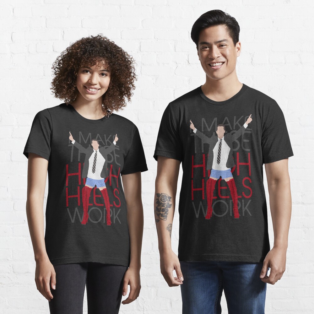 I MAKE THESE HIGH HEELS WORK-Kinky Boots Brendon Urie Essential T-Shirt