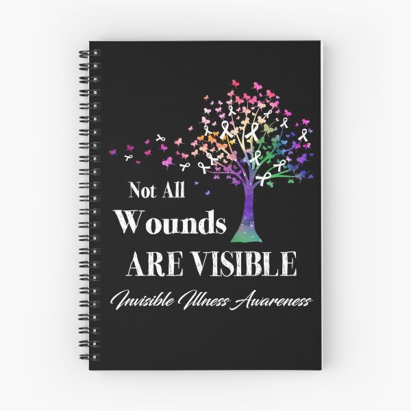 Item preview, Not All Wounds Are Visible Invisible Illness Awareness designed and sold by Hatjar.