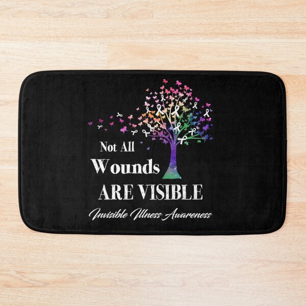 Item preview, Not All Wounds Are Visible Invisible Illness Awareness designed and sold by Hatjar.
