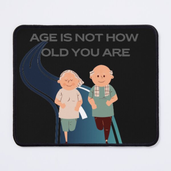 Item preview, Age Is Not How Old You Are designed and sold by ATLANTICSHOOP.