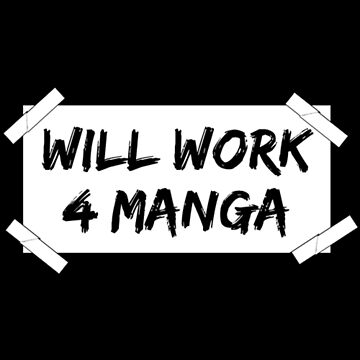 Artwork thumbnail, Will Work 4 Manga by choustore