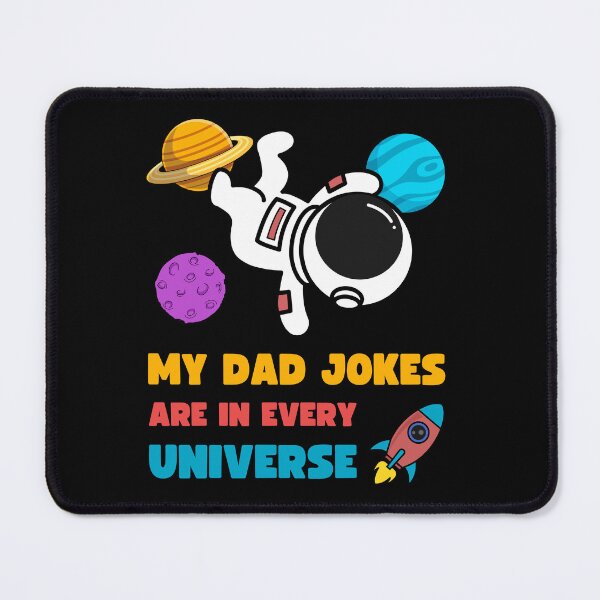 Item preview, MY DAD JOKES ARE IN EVERY UNIVERSE designed and sold by appareltolove.