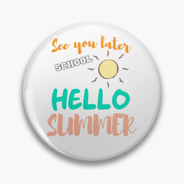Item preview, See You Later School Hello Summer designed and sold by MrJArts.