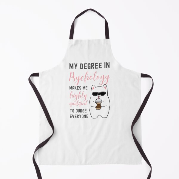 Item preview, MY DEGREE IN PSYCHOLOGY MAKES ME HIGHLY QUALIFIED TO JUDGE EVERYONE designed and sold by appareltolove.