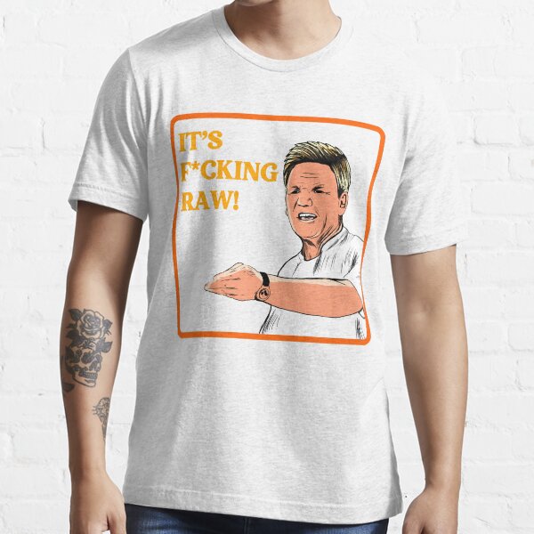 Funny Gifts Its Raw! Gordon Ramsey Retro Vintage Photograp Essential T-Shirt