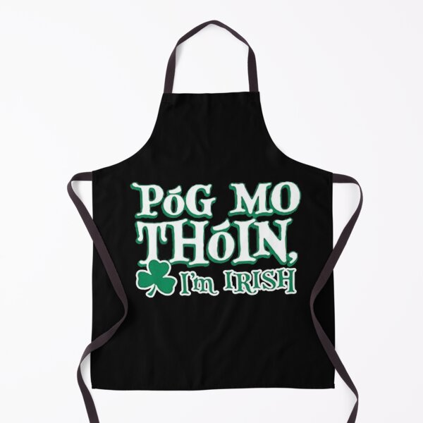 Item preview, Irish mo pog thoin quote designed and sold by ESTRELLA49.