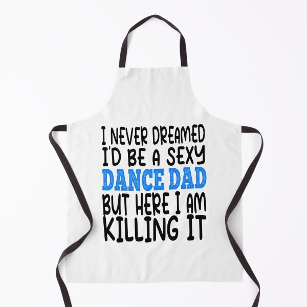 Item preview, Mens Funny I Never Dreamed Id be a Sexy Dance Dad Father designed and sold by lazarena.