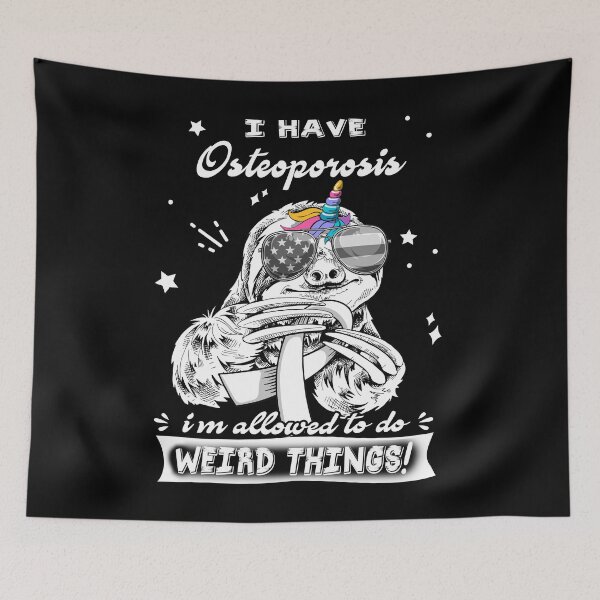 Item preview, Funny Sloth I Have Osteoporosis I'm Allowed To Do Weird Things designed and sold by Kohend.