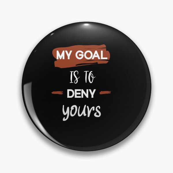 Item preview, My Goal Is To Deny Yours, Funny Soccer, Funny Lacrosse Goalie  designed and sold by SOUFIANE1991.