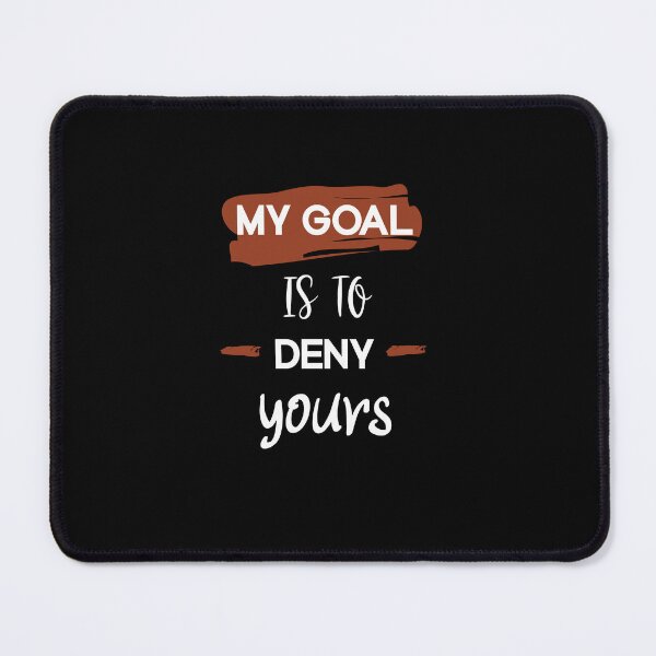 Item preview, My Goal Is To Deny Yours, Funny Soccer, Funny Lacrosse Goalie  designed and sold by SOUFIANE1991.