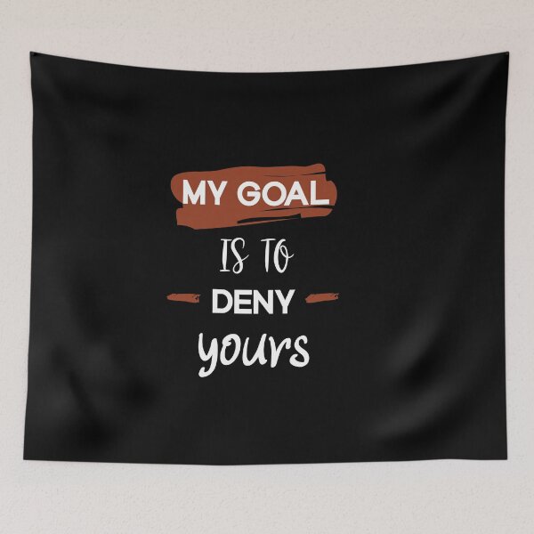 Item preview, My Goal Is To Deny Yours, Funny Soccer, Funny Lacrosse Goalie  designed and sold by SOUFIANE1991.