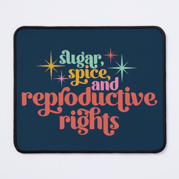 Item preview, Sugar, Spice, and Reproductive Rights designed and sold by midwifesmarket.