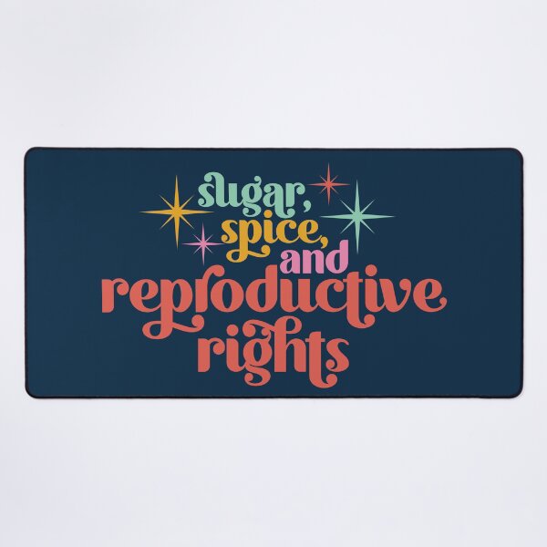 Item preview, Sugar, Spice, and Reproductive Rights designed and sold by midwifesmarket.