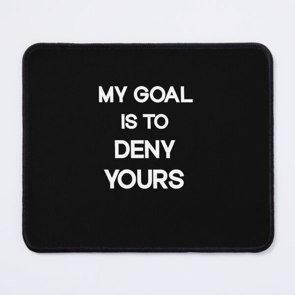 Item preview, My Goal Is To Deny Yours, Funny Soccer, Funny Lacrosse Goalie designed and sold by SOUFIANE1991.