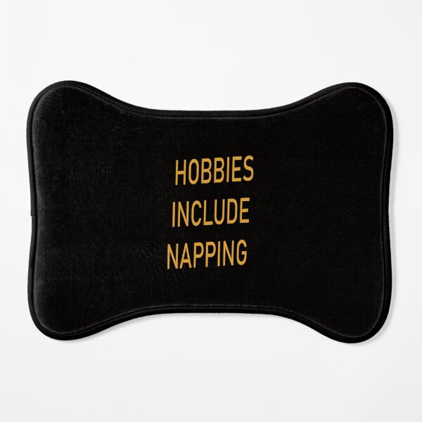Hobbies Include Napping Dog Mat