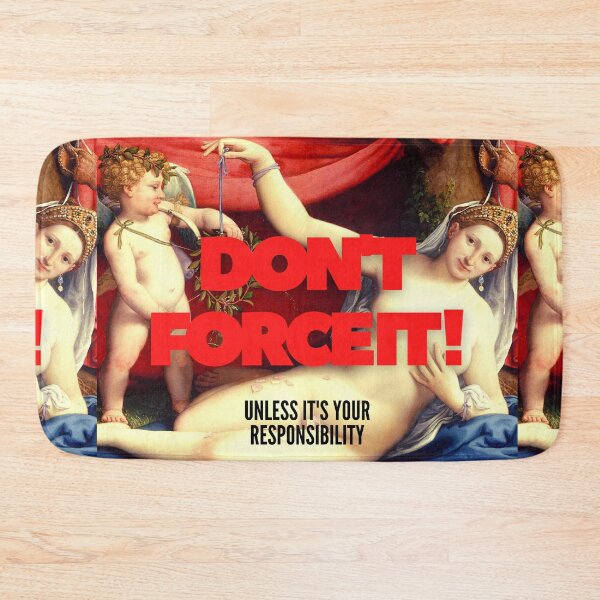 Item preview, Don't force it unless it's your responsibility designed and sold by thundercandy.