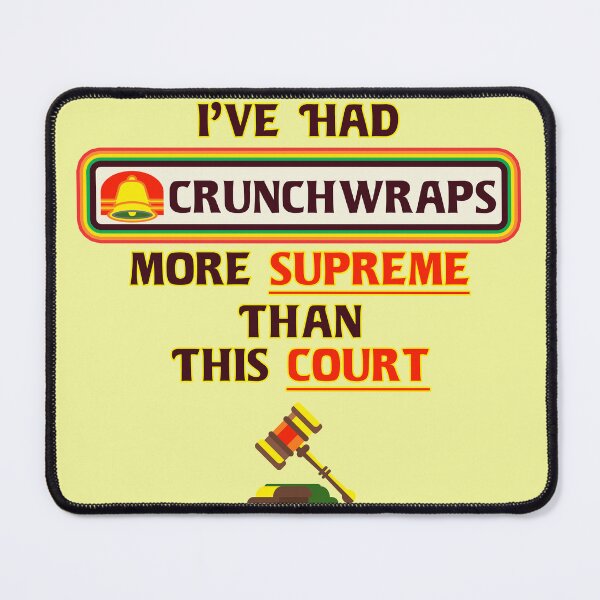 Item preview, Crunchwrap Supreme Court designed and sold by TeeArcade84.