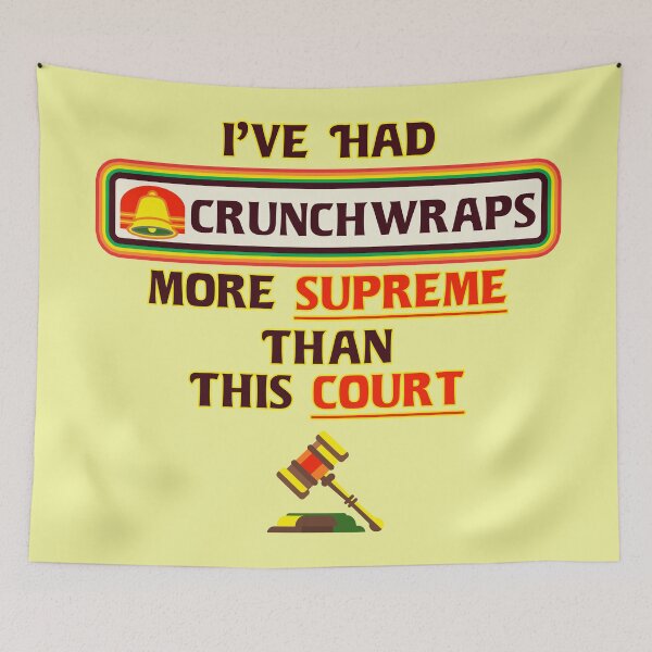 Item preview, Crunchwrap Supreme Court designed and sold by TeeArcade84.