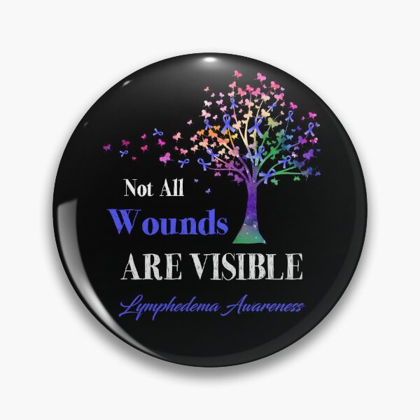 Item preview, Not All Wounds Are Visible Lymphedema Awareness designed and sold by Hatjar.