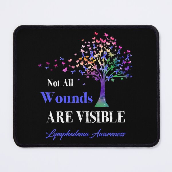 Item preview, Not All Wounds Are Visible Lymphedema Awareness designed and sold by Hatjar.