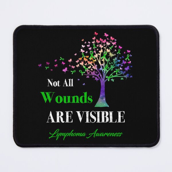 Item preview, Not All Wounds Are Visible Lymphoma Awareness designed and sold by Hatjar.