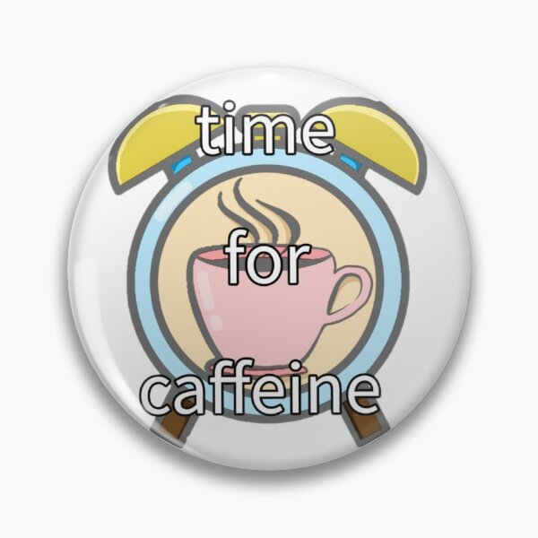 Item preview, Time for caffeine  designed and sold by Artistkhg.