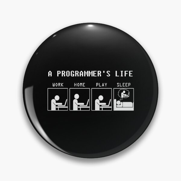 Item preview, A Programmer's Life Work Home Play Sleep designed and sold by ktmaem.