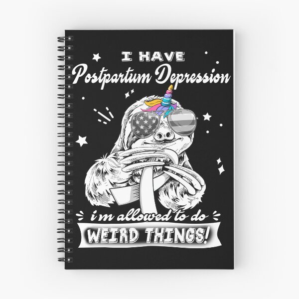 Item preview, Funny Sloth I Have Postpartum Depression I'm Allowed To Do Weird Things designed and sold by Kohend.