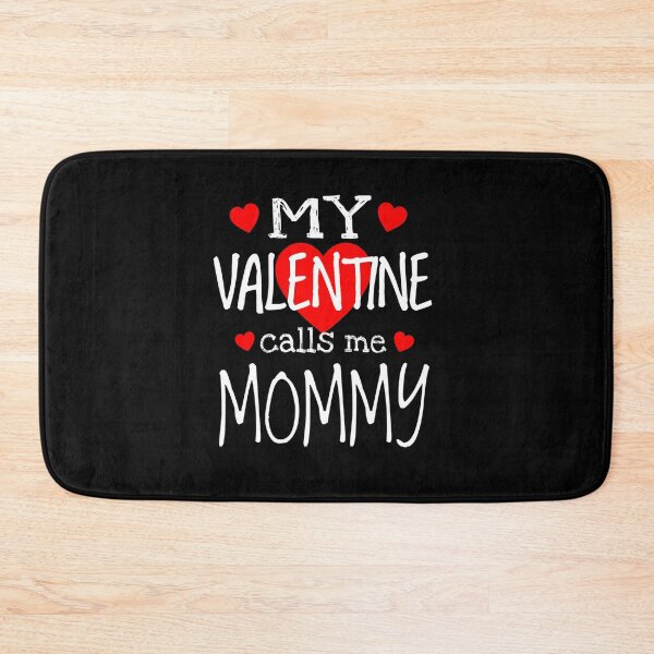 Item preview, MY VALENTINE CALLS ME MOMMY designed and sold by sobriowslen.
