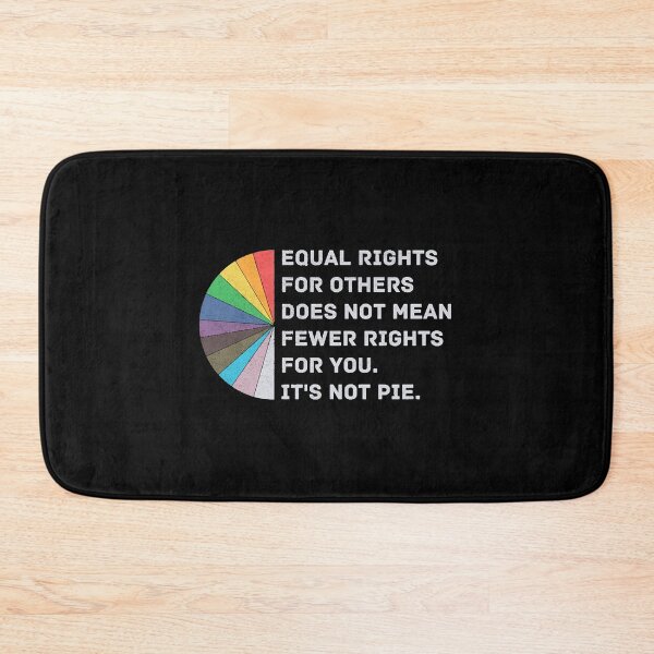 Item preview, Equal Rights For Others Does Not Mean Fewer Rights For You It's Not Pie Equality T-Shirt Human R designed and sold by Nvenipop300.