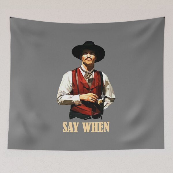 Item preview, D o c Holliday Say When designed and sold by Sioker93DK.