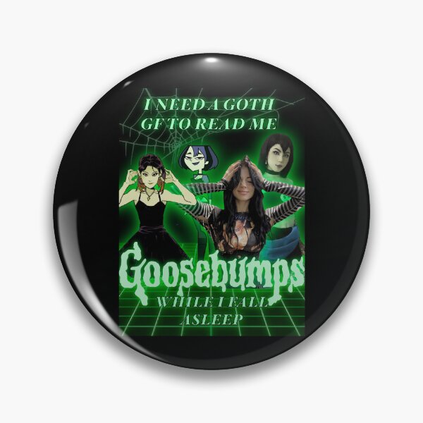 Item preview, Goth GF Goosebumps, gothgf goosebumps memes designed and sold by AshleyerStreet.
