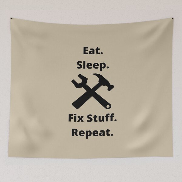 Item preview, Eat, Sleep, Fix Stuff, Repeat designed and sold by Cherie C..