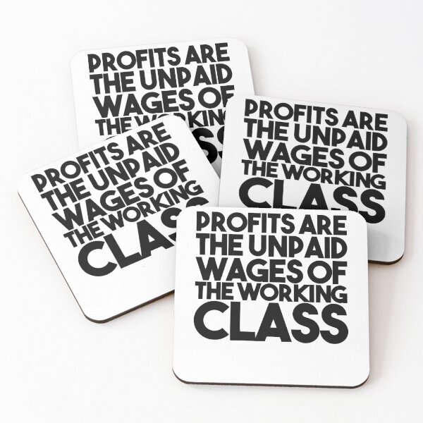 Item preview, Objector Bring Benefit Profits Are The Unpaid Wages Of The Working Class Cool designed and sold by Marguerite042Ri.