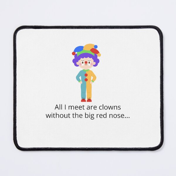 Item preview, All I meet are clowns designed and sold by TCMAS.