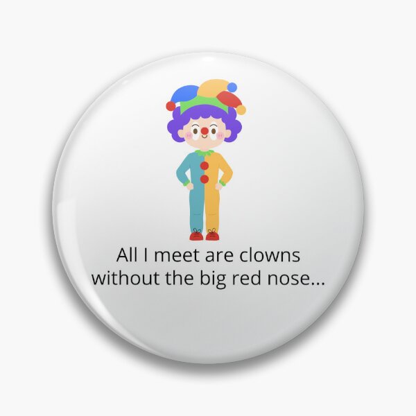 Item preview, All I meet are clowns designed and sold by TCMAS.