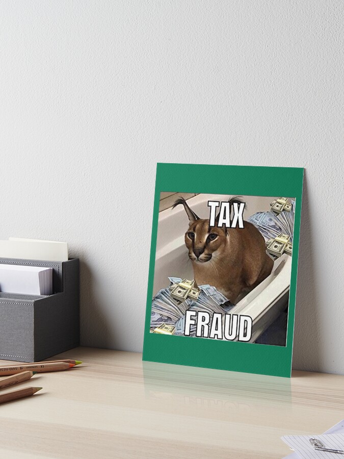 Big Floppa tax fraud Funny memes | Art Board Print