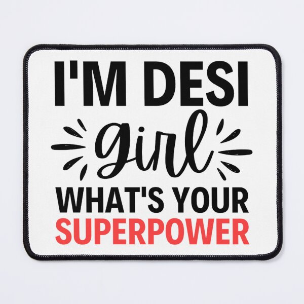 Item preview, I'm Desi Girl, Desi Lady, indian girl power designed and sold by chetan786.
