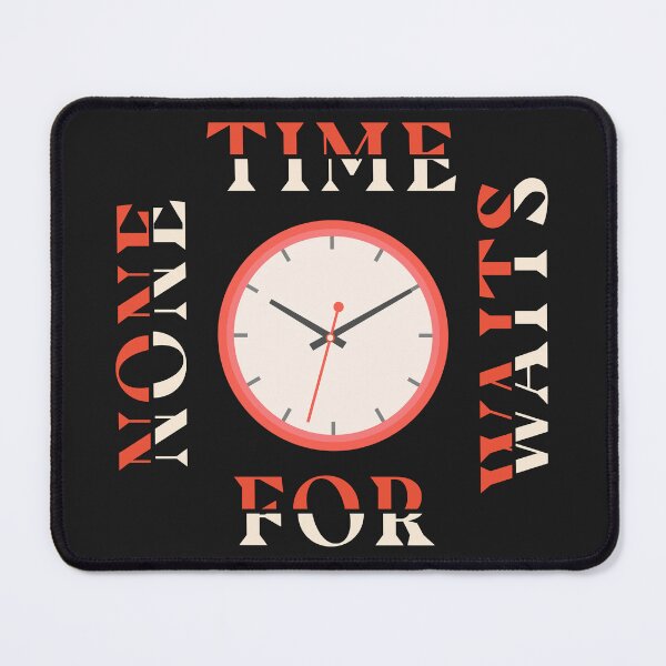 Item preview, TIME WAITS FOR NONE designed and sold by Sweta Dey.