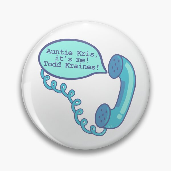 Item preview, Auntie Kris, it’s me! Todd Kraines! designed and sold by ArtThatGlitters.