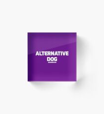 Alternative Dog Acrylic Block