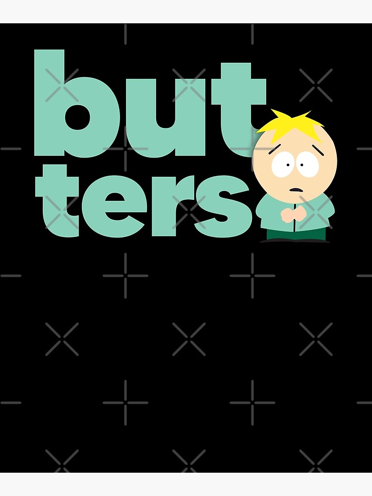 "SOUTH PARK BUTTERS NAME ADULT" Poster for Sale by exnerhovardj Redbubble