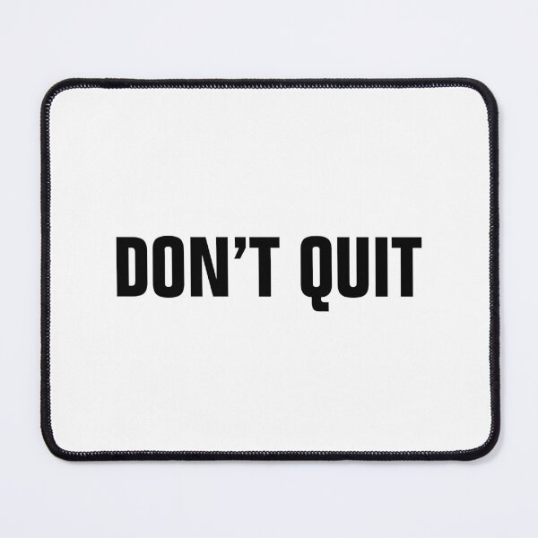 Item preview, Don't Quit Never Give Up On Your Dreams designed and sold by allysmar.