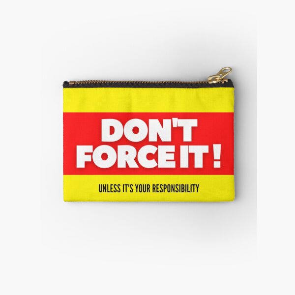 Item preview, Don't force it unless it's your responsibility designed and sold by thundercandy.