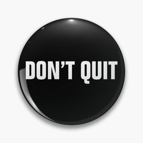 Item preview, Don't Quit Never Give Up On Your Dreams designed and sold by allysmar.