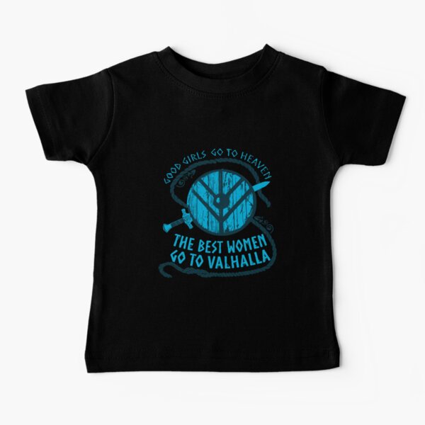 Item preview, good girls go to heaven.... THE BEST WOMEN GO TO VALHALLA 3 T-Shirt designed and sold by Leinphin091.