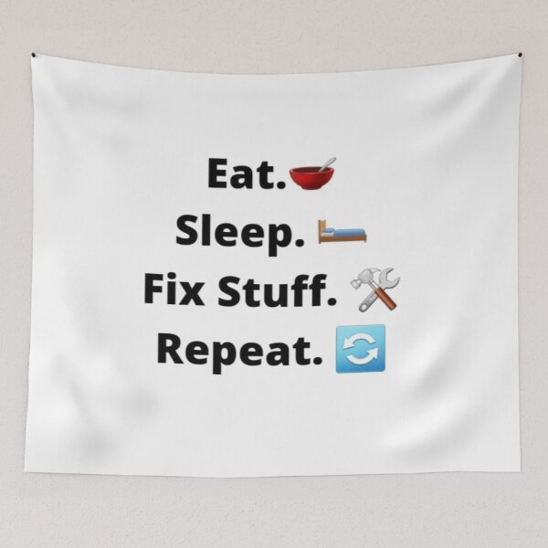 Item preview, Eat. Sleep. Fix Stuff. Repeat designed and sold by Cherie C..