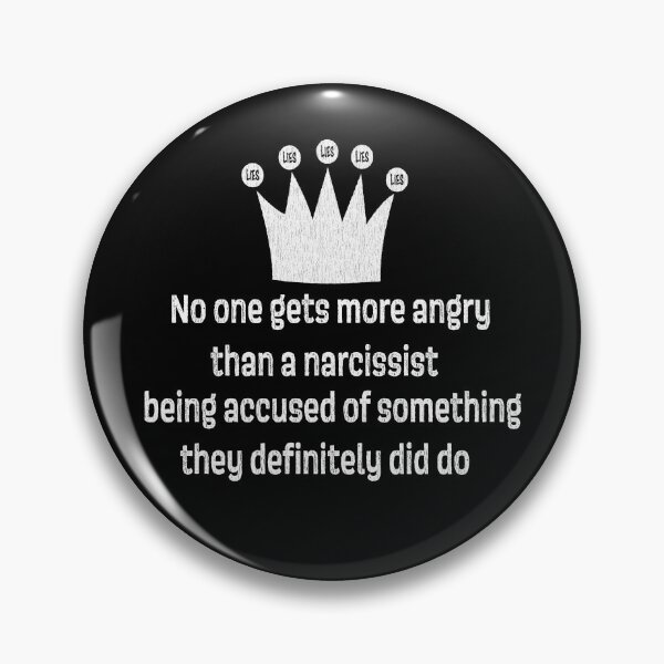 Item preview, No one gets more angry than a Narcissists being accused of something they definitely did do, lying, gaslighting, politics, trump narcissist  designed and sold by Hollyharry.