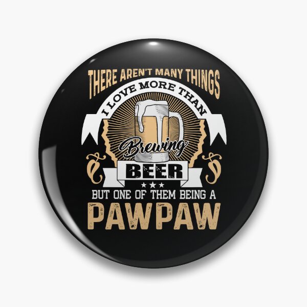 Item preview, Being A Pawpaw And Love Beer Brewing designed and sold by UnknownArtistt.