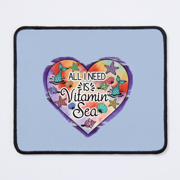 Item preview, All I need is Vitamin Sea designed and sold by BePosh.